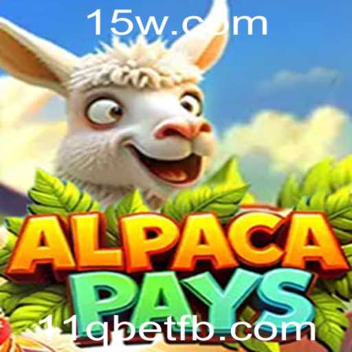 Explorando a Emoção do Jogo AlpacaPays: Estratégias e Regras para o Sucesso com 11q Bet
